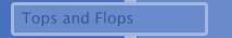 Tops and Flops